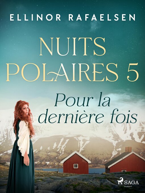 Title details for Pour la dernière fois--Nuits Polaires, Livre 5 by Ellinor Rafaelsen - Available